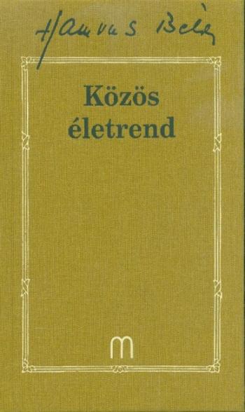 Közös életrend /Hamvas Béla 32. 1.Kép