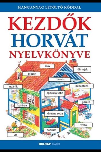 Kezdők horvát nyelvkönyve- Letöltőkóddal 1.Kép