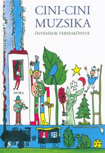 Cini-cini muzsika (24. kiadás) /Óvodások verseskönyve 1.Kép