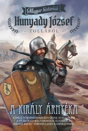 A király árnyéka /Magyar históriák 1.Kép