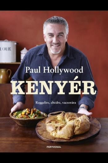 Kenyér - Reggelire, ebédre, vacsorára 1.Kép