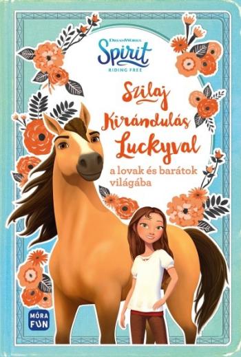 Szilaj - Kirándulás Luckyval a lovak és barátok világába 1.Kép
