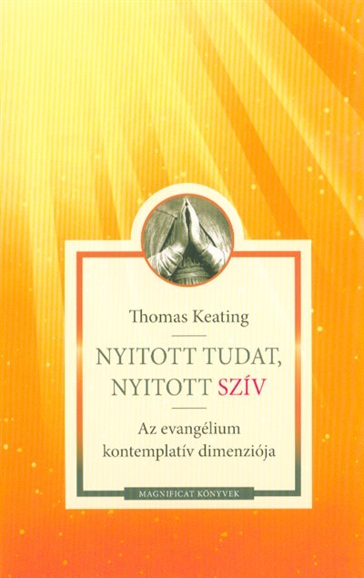Nyitott tudat, nyitott szív - Az evangélium kontemplatív dimenziója
