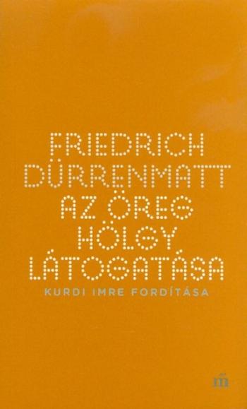 Az öreg hölgy látogatása - Kurdi Imre fordítása 1.Kép