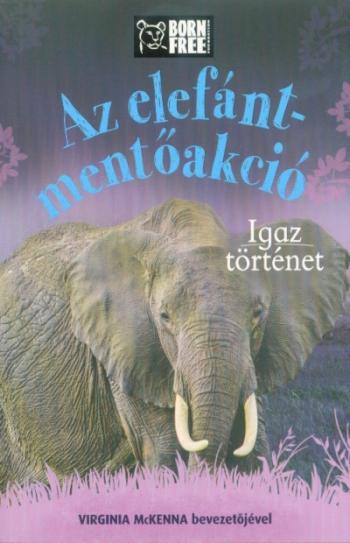 Az elefánt-mentőakció - Igaz történet 1.Kép