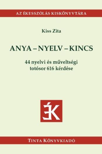 https://konyvbox.hu/media_ws/10273/2052/idx/anya-nyelv-kincs-44-nyelvi-es-muveltsegi-totosor-616-kerdese.jpg