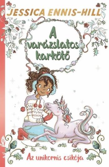 A varázslatos karkötő 4. - Az unikornis csikója 1.Kép