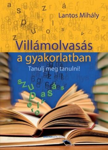 Villámolvasás a gyakorlatban - Tanulj meg tanulni! 1.Kép