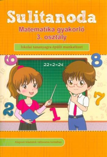 Sulitanoda - Matematika gyakorló 3. osztályosok részére 1.Kép