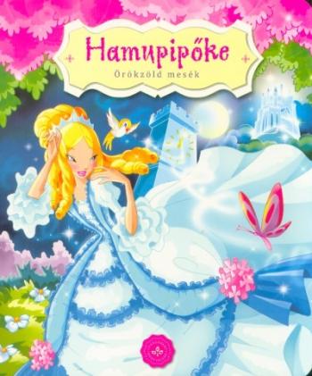 Hamupipőke - Örökzöld mesék (lapozó) 1.Kép