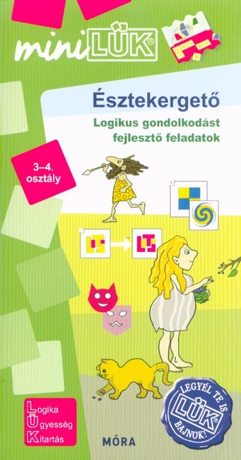 Észtekergető 3-4. osztály - Logikus gondolkodást fejlesztő feladatok /MinilLÜK