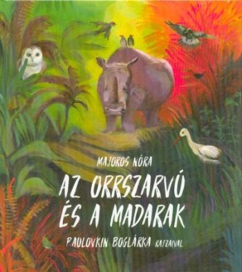 Az orrszarvú és a madarak 1.Kép