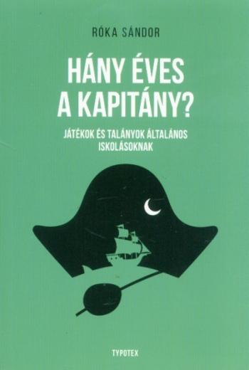 Hány éves a kapitány? - Játékok és talányok általános iskolásoknak 1.Kép