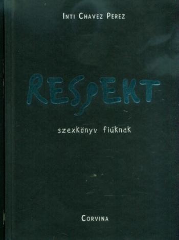 Respekt - Szexkönyv fiúknak 1.Kép