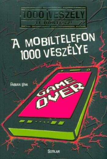 A mobiltelefon 1000 veszélye /100 veszély - Te döntesz! 7. 1.Kép