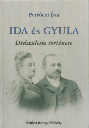 Ida és Gyula - Dédszüleim története 1.Kép
