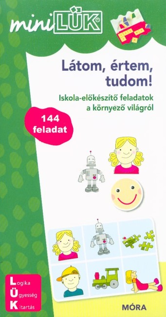 Látom, értem, tudom! - Iskola-előkészítő feladatok a környező világról /MiniLÜK 1.Kép