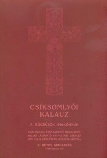 Csíksomlyói kalauz - A búcsúsok imakönyve 1.Kép