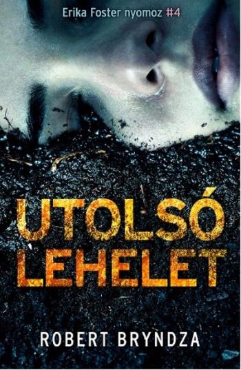 Utolsó lehelet - Erika Foster nyomoz 4. 1.Kép