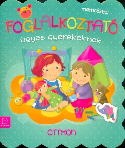 Foglalkoztató ügyes gyerekeknek - Otthon