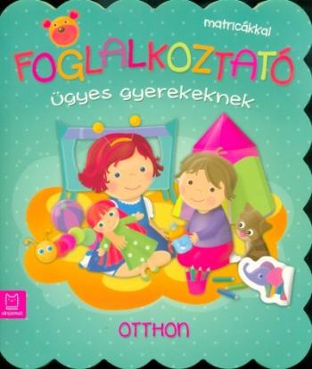Foglalkoztató ügyes gyerekeknek - Otthon 1.Kép