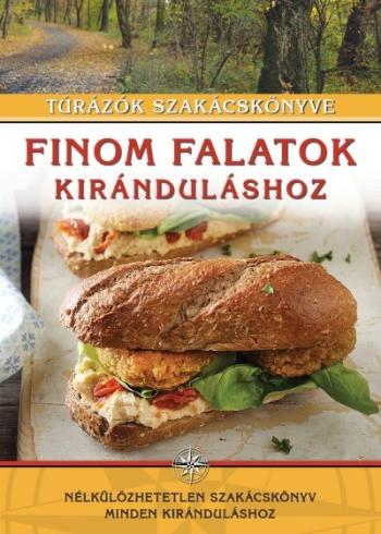 Finom falatok kiránduláshoz - Túrázók szakácskönyve 1.Kép