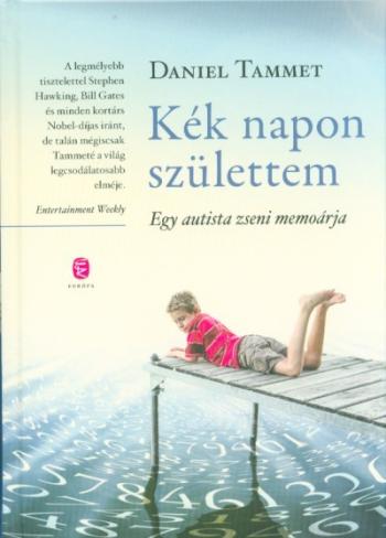 Kék napon születtem - Egy autista zseni memoárja 1.Kép