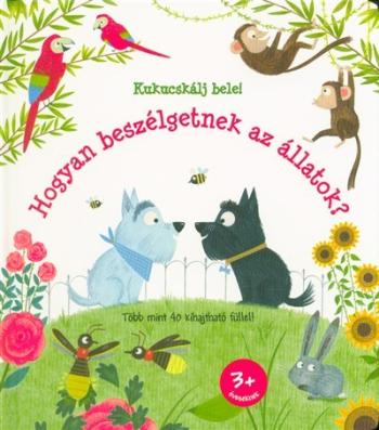 Hogyan beszélgetnek az állatok? - Kukucskálj bele! 1.Kép