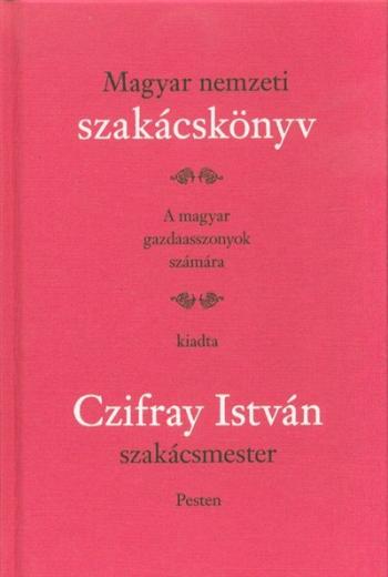 Magyar nemzeti szakácskönyv - A magyar gazdaasszonyok számára 1.Kép