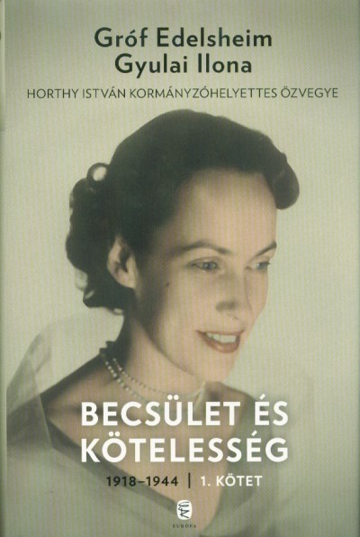 Becsület és kötelesség 1. 1918-1944