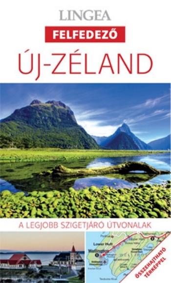 Új-Zéland - Lingea felfedező /A legjobb városnéző útvonalak összehajtható térképpel 1.Kép