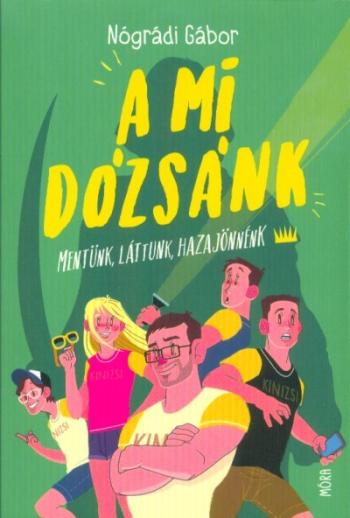 A mi Dózsánk - Mentünk, áttunk, hazajönnénk (2. kiadás) 1.Kép