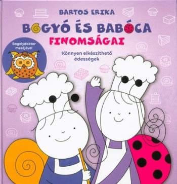 Bogyó és Babóca finomságai - Könnyen elkészíthető édességek 1.Kép