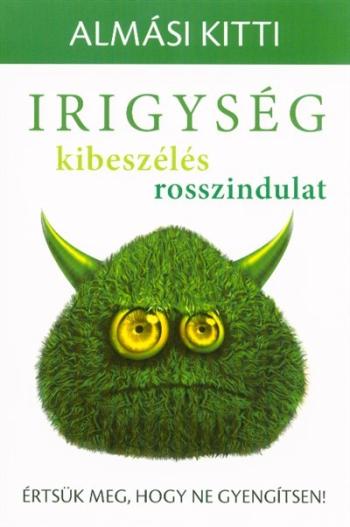 Irigység, kibeszélés, rosszindulat - Értsük meg, hogy ne gyengítsen! 1.Kép