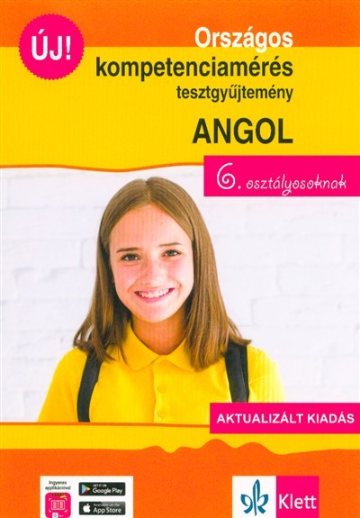 Országos kompetenciamérés tesztgyűjtemény angol nyelv - 6. osztályosoknak - Aktualizált kiadás + Ingyenes Applikáció