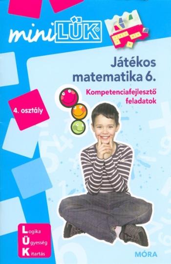 Játékos matematika 6. - Kompetencia fejlesztő gyakorlatok /MiniLÜK 1.Kép