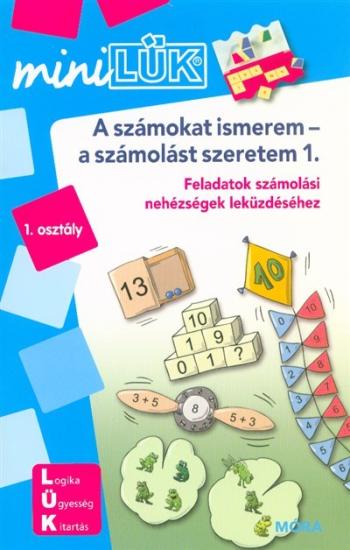 A számokat ismerem-a számolást szeretem - Feladatok számolási nehézségek leküzdéséhez /MiniLÜK 1.Kép