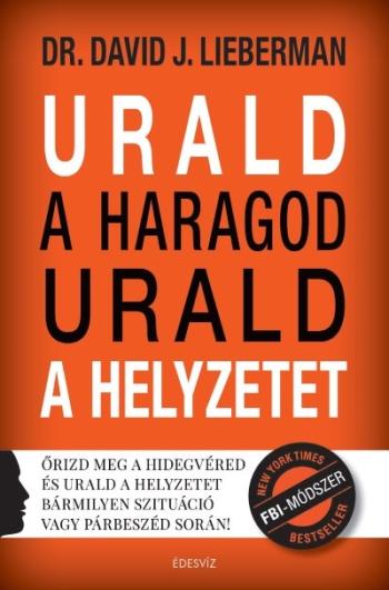 Urald a haragod urald a helyzetet - Őrizd meg a hidegvéred és urald a helyzetet bármilyen szituáció vagy párbeszéd során 1.Kép
