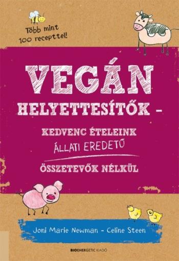 Vegán helyettesítők - Kedvenc ételeink állati eredetű összetevők nélkül 1.Kép