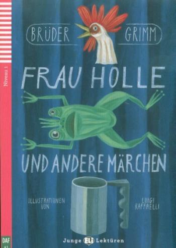 Frau Holle und andere Marchen + CD 1.Kép