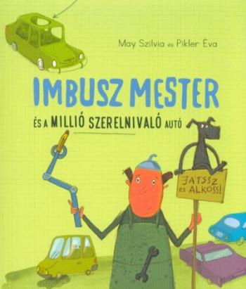 Imbusz mester és a millió szerelnivaló autó - Játssz és alkoss! /Foglalkoztató 1.Kép