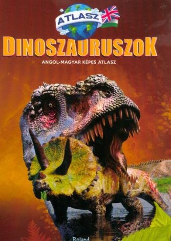 Dinoszauruszok Angol-Magyar képes atlasz 1.Kép