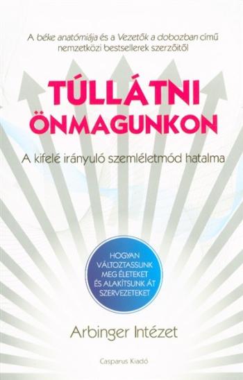 Túllátni önmagunkon /A kifelé irányuló szemléletmód hatalma 1.Kép