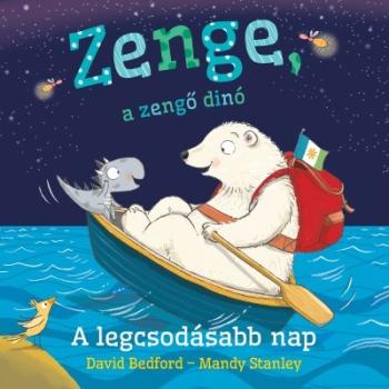Zenge, a zengő dinó – A legcsodásabb nap 1.Kép