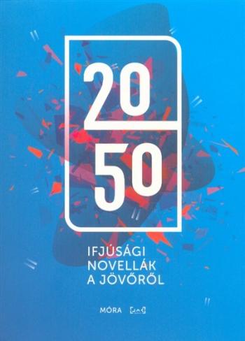 2050 - Ifjúsági novellák 1.Kép