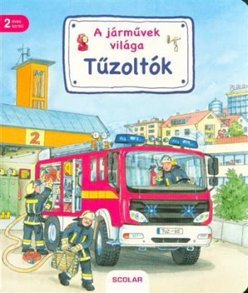 A járművek világa - Tűzoltók 1.Kép