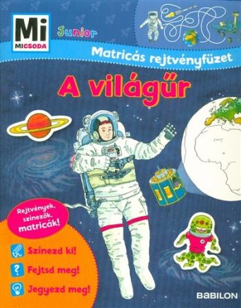 A világűr - Mi MICSODA Junior matricás rejtvényfüzet 1.Kép