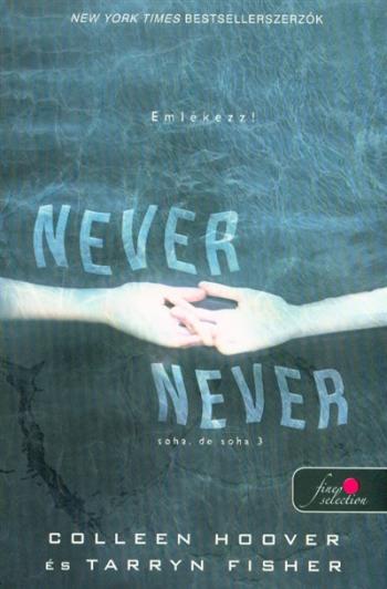 Never Never - Soha, de soha 3.. /Never 3. 1.Kép