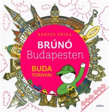 Buda tornyai - Brúnó Budapesten 1. (2. kiadás) 1.Kép
