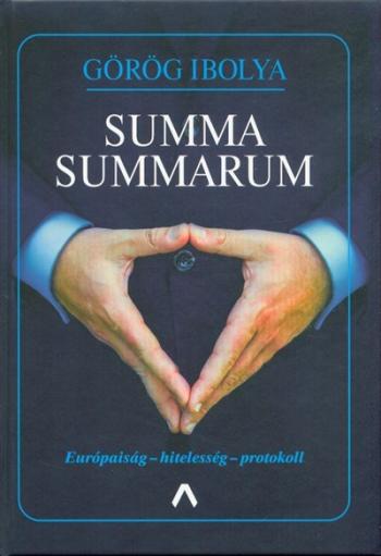 Summa summarum /Európaiság - hitelesség - protokoll 1.Kép